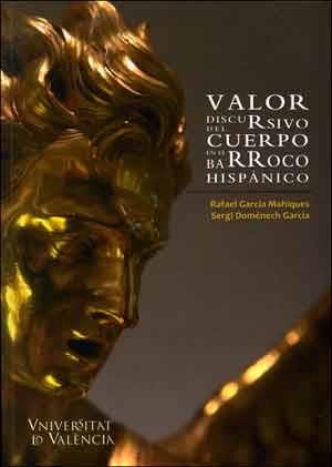 VALOR DISCURSIVO DEL CUERPO EN EL BARROCO HISPÁNICO | 9788437098531 | DIVERSOS AUTORS
