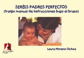 SEREIS PADRES PERFECTOS | 9788496224452 | MORENO OCHOA, LAURA