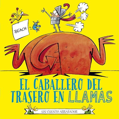 CABALLERO DEL TRASERO EN LLAMAS, EL | 9788491455875 | BEACH
