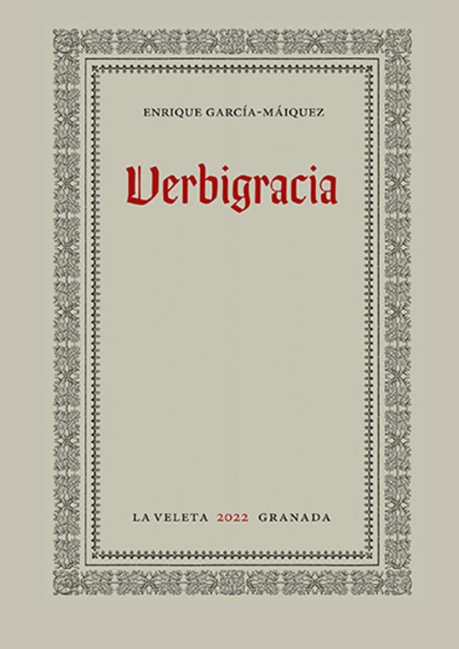 VERBIGRACIA | 9788413693859 | GARCIA MAIQUEZ, ENRIQUE