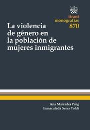 VIOLENCIA DE GÉNERO EN LA POBLACIÓN DE MUJERES INMIGRANTES, LA | 9788490336878