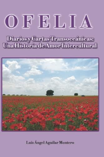 OFELIA : DIARIOS Y CARTAS TRANSOCEÁNICAS | 9788409340460 | AGUILAR MONTERO, LUIS ÁNGEL