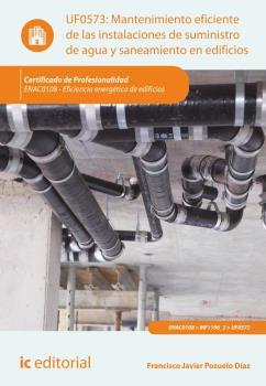 MANTENIMIENTO EFICIENTE DE LAS INSTALACIONES DE SUMINISTRO DE AGUA Y SANEAMIENTO | 9788415994398 | POZUELO DÍAZ, FRANCISCO JAVIER