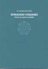 SUMANDO VISIONES, HACIA UN NUEVO MODELO | 9788409365425