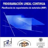 PROGRAMACIÓN LINEAL CONTÍNUA. PLANIFICACIÓN DE REQUERIMIENTOS DE MATERIALES (MRP) | 9788497054355 | POLER ESCOTO, RAÚL / RODRÍGUEZ VILLALOBOS, ALEJANDRO / MULA BRU, JOSEFA