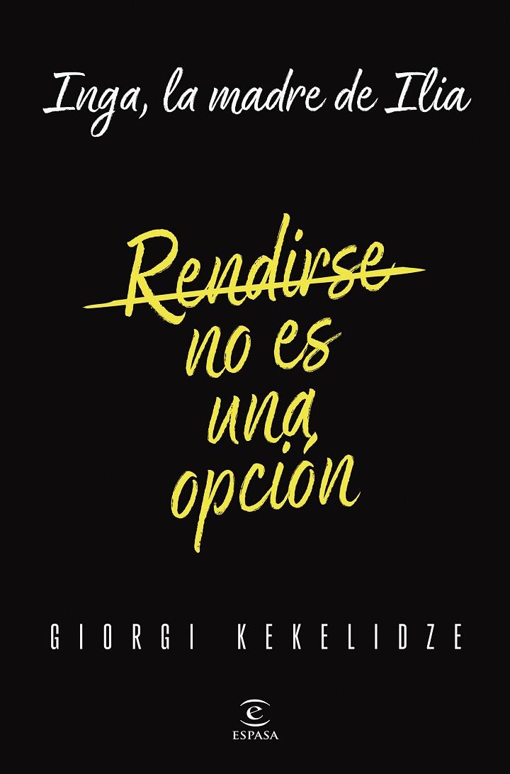 RENDIRSE NO ES UNA OPCIÓN | 9788467076868 | KEKELIDZE, GIORGI
