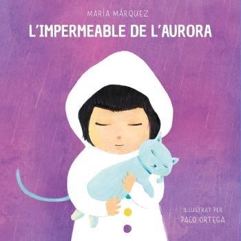 IMPERMEABLE DE L'AURORA, L' | 9788472909748 | MÁRQUEZ, MARÍA