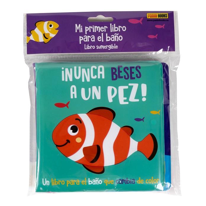 NUNCA BESES A UN PEZ - LIBRO BAÑO | 9788411013178