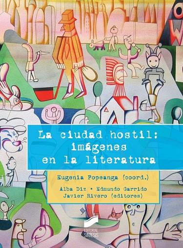 CIUDAD HOSTIL, LA : IMÁGENES EN LA LITERATURA | 9788490770610 | POPEANGA CHELARU, EUGENIA