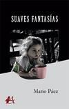 SUAVES FANTASÍAS | 9788417784188 | PÁEZ, MARIO