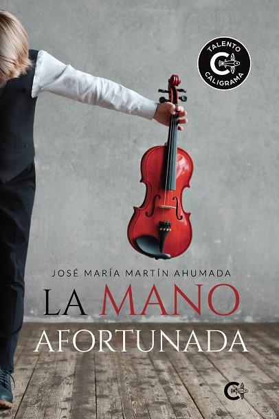 MANO AFORTUNADA, LA | 9788418722479 | MARTÍN AHUMADA, JOSÉ MARÍA