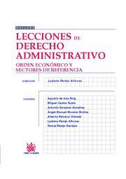 LECCIONES DE DERECHO ADMINISTRATIVO ORDEN ECONÓMICO Y SECTORES DE REFERENCIA | 9788498769371 | LUCIANO PAREJO ALFONSO/AGUSTÍN DE ASÍS ROIG/MIGUEL CASINO RUBIO/ANTONIO DESCALZO GONZÁLEZ/ÁNGEL MANU