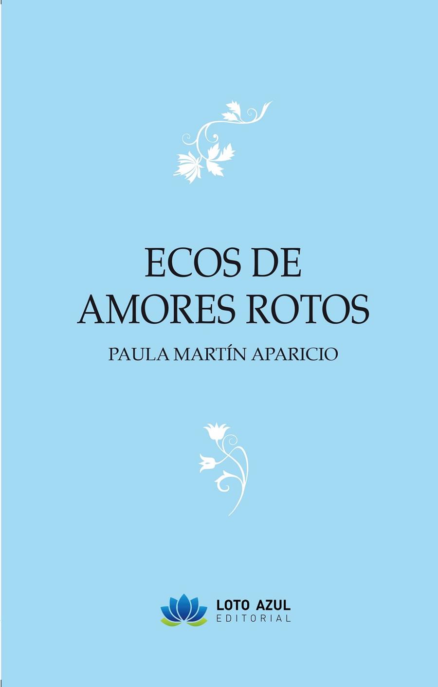 ECOS DE AMORES ROTOS | 9788419871091 | MARTÍN APARICIO, PAULA