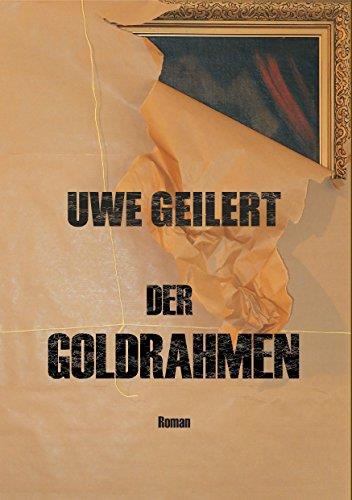 DER GOLDRAHMEN | 9783734781322 | GEILERT, UWE