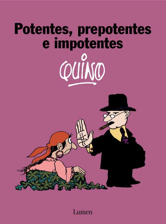 POTENTES, PREPOTENTES E IMPONENTES | 9788426445421 | QUINO