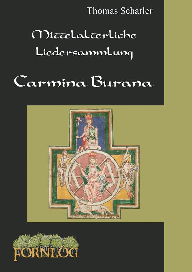 MITTELALTERLICHE LIEDERSAMMLUNG - CARMINA BURANA | 9783738630572 | SCHARLER, THOMAS