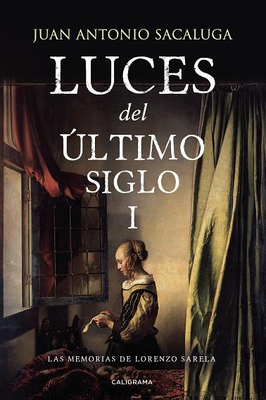 LUCES DEL ÚLTIMO SIGLO 01. LAS MEMORIAS DE LORENZO SARELA | 9788417887025 | SACALUGA, JUAN ANTONIO