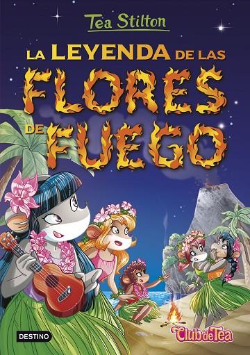 LEYENDA DE LAS FLORES DE FUEGO, LA | 9788408152569 | STILTON, TEA