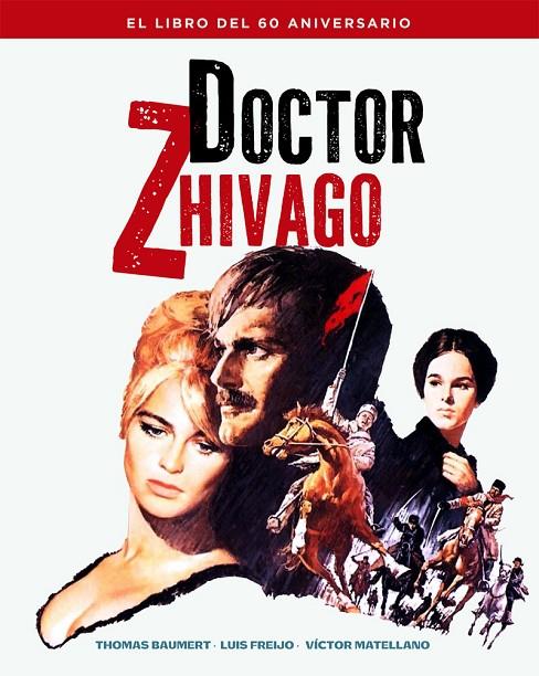 DOCTOR ZHIVAGO. EL LIBRO DEL 60 ANIVERSARIO | 9788410247451 | BAUMERT, THOMAS / FREIJO, LUIS