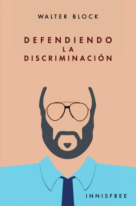 DEFENDIENDO LA DISCRIMINACION | 9781909870390 | BLOCK, WALTER