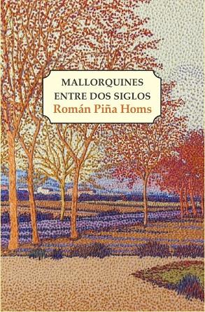 MALLORQUINES ENTRE DOS SIGLOS | 9788417200732 | PIÑA HOMS, ROMAN