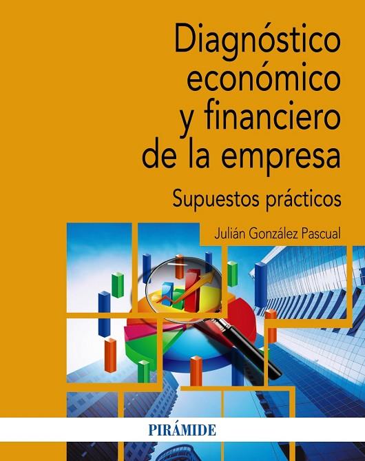 DIAGNÓSTICO ECONÓMICO Y FINANCIERO DE LA EMPRESA | 9788436846942 | GONZÁLEZ PASCUAL, JULIÁN
