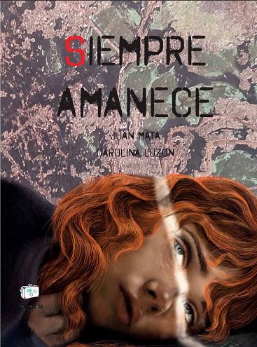 SIEMPRE AMANECE | 9788418232954 | MATA, JUAN