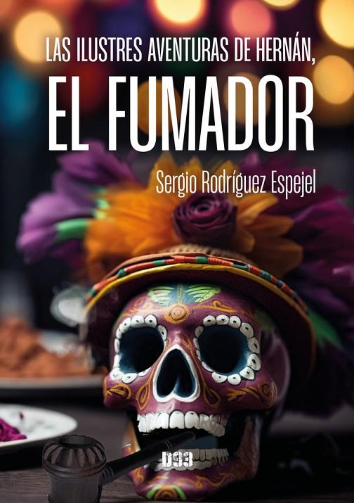 ILUSTRES AVENTURAS DE HERNÁN, EL FUMADOR, LAS | 9788419997142 | RODRÍGUEZ ESPEJEL, SERGIO