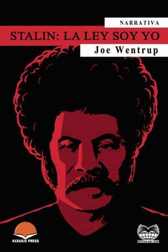 STALIN : LA LEY SOY YO | 9781958033029 | WENTRUP, JOE