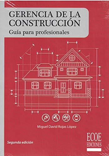 GERENCIA DE LA CONSTRUCCIÓN | 9789587715279 | ROJAS LÓPEZ, MIGUEL DAVID