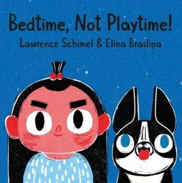 BEDTIME, NOT PLAYTIME | 9791388372063 | SCHIMEL, LAWRENCE