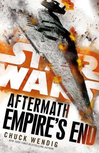 STAR WARS AFTERMATH EMPIRE'S END | 9780099594291 | WENDIG, CHUCK