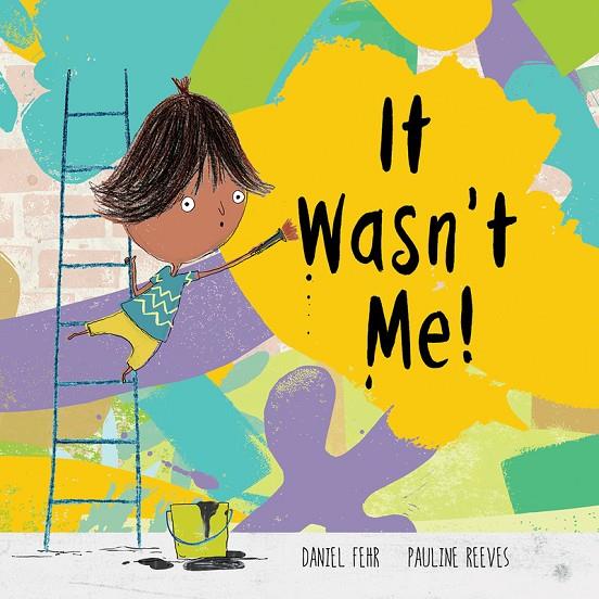 IT WASN'T ME! | 9788417123949 | FEHR / REEVES