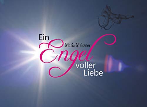EIN ENGEL VOLLER LIEBE | 9783750449480 | MEISSNER, MARIA