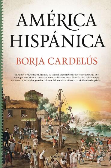 AMÉRICA HISPÁNICA | 9788418578427 | CARDELÚS Y MUÑOZ-SECA, BORJA