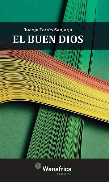 BUEN DIOS, EL | 9788417150686 | TARRES SANJURJO,  JUAN JOSE