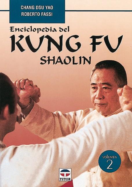 ENCICLOPEDIA DEL KUNG FU (VOL. 2) | 9788479022839 | DSU YAO, CHANG / FASSI, ROBERTO