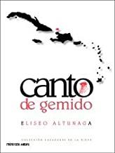 CANTO DE GEMIDO | 9788493427603 | ALTUNAGA, ELISEO