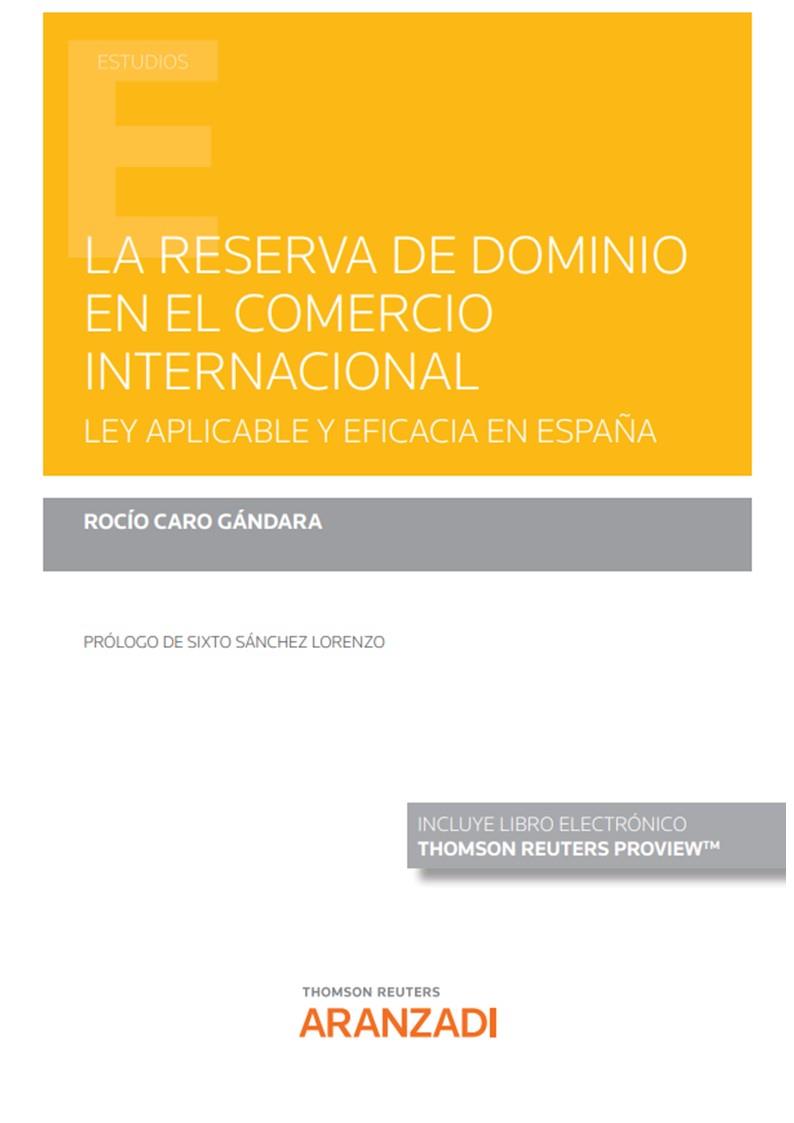 RESERVA DE DOMINIO EN EL CONTRATO INTERNACIONAL, LA | 9788413462523 | CARO GANDARA, ROCIO