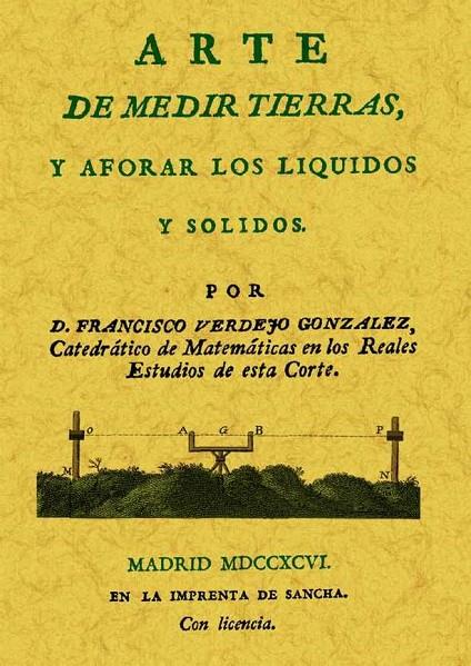 ARTE DE MEDIR TIERRAS Y AFORAR LOS LIQUIDOS Y SOLIDOS | 9788490010440 | VERDEJO GONZALEZ, FRANCISCO