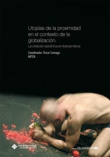 UTOPÍAS DE LA PROXIMIDAD EN EL CONTEXTO DE LA GLOBALIZACIÓN | 9788484276869
