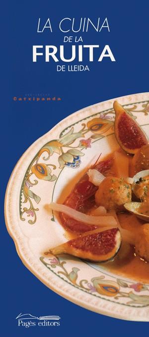CUINA DE FRUITA DE LLEIDA, LA | 9788479356385 | VARIOS AUTORES