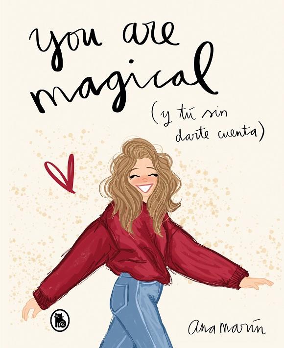 YOU ARE MAGICAL (Y TÚ SIN DARTE CUENTA) | 9788402422040 | MARIN, ANA