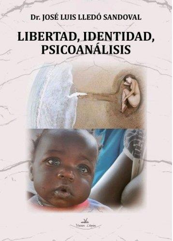 LIBERTAD, IDENTIDAD, PSICOANÁLISIS | 9788417755119 | LLEDÓ SANDOVAL, JOSÉ LUIS