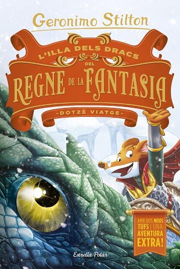 ILLA DELS DRACS DEL REGNE DE LA FANTASIA, L'. DOTZÈ VIATGE | 9788491378730 | STILTON, GERONIMO