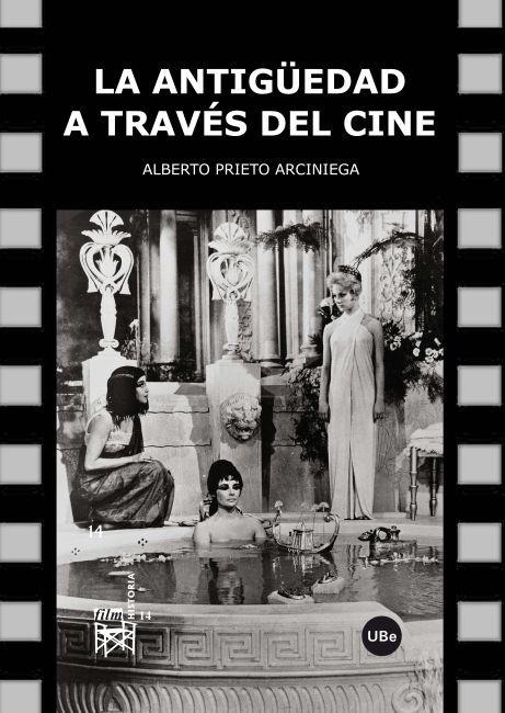ANTIGÜEDAD A TRAVÉS DEL CINE, LA | 9788447534906 | PRIETO ARCINIEGA, ALBERTO