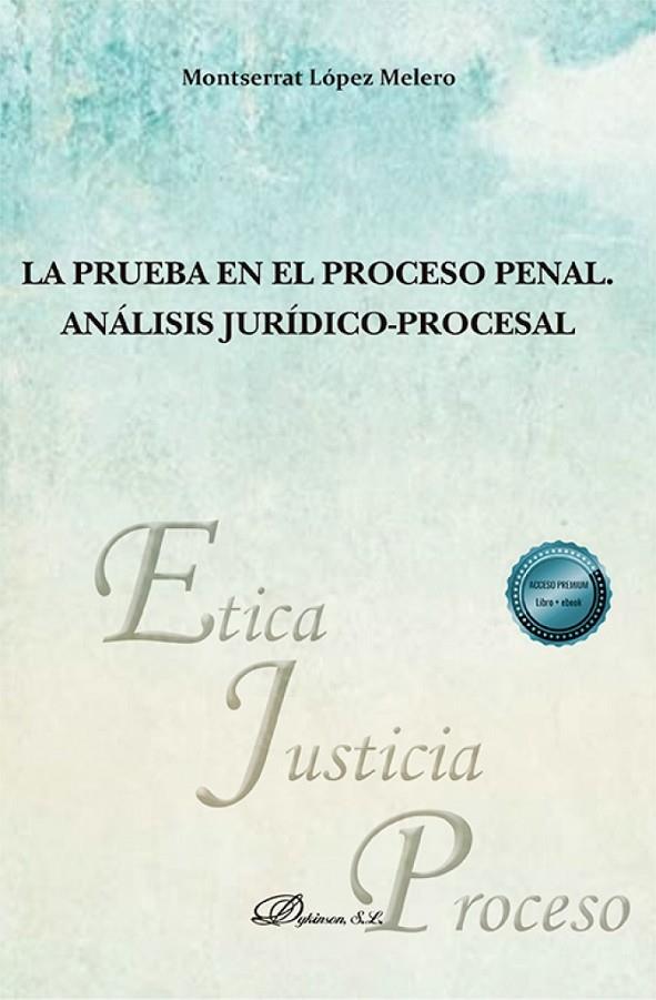 PRUEBA EN EL PROCESO PENAL, LA. ANALISIS JURÍDICO-PROCESAL | 9791370474454 | LOPEZ MELERO, MONTSERRAT