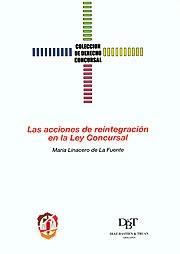 ACCIONES DE REINTEGRACION EN LA LEY CONCURSAL, LAS | 9788429014280 | LINACERO DE LA FUENTE, MARÍA