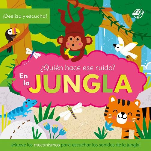 QUIÉN HACE ESE RUIDO? EN LA JUNGLA | 9788419898975 | MUDD, DANIELLE