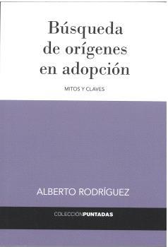 BÚSQUEDA DE ORÍGENES EN ADOPCIÓN | 9788412159752 | RODRÍGUEZ, ALBERTO